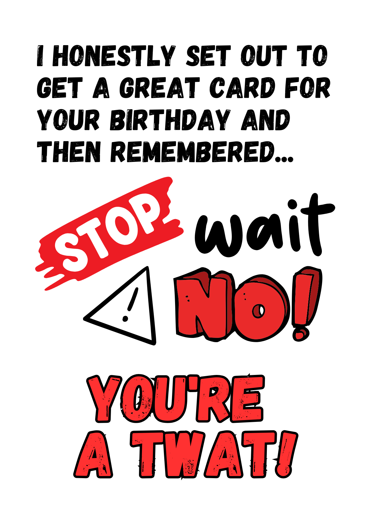 You're a Twat Birthday Card - Humour