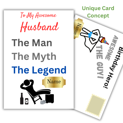 This image shows the Bare Cards 'The Man, The Myth, The Legend' Birthday Card for your Husband. The Caption reads 'To an awesome Husband The Man, the Myth, the Legend'. The picture on the card shows the silhouette of a man reclining on a chair with beer cans around him and his hands behind his head. There is a gold plaque where the personalised name is written. 
Behind is the hilariously illustrated posting cover with captions 'Birthday Hero! Awesome. The Guy!' also personalised.