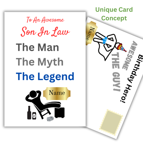 This image shows the Bare Cards 'The Man, The Myth, The Legend' Birthday Card for Son-in-Law. The Caption reads 'To an awesome Son-in-Law The Man, the Myth, the Legend'. The picture on the card shows the silhouette of a man reclining on a chair with beer cans around him and his hands behind his head. There is a gold plaque where the personalised name is written. 
Behind is the hilariously illustrated posting cover with captions 'Birthday Hero! Awesome. The Guy!' also personalised.