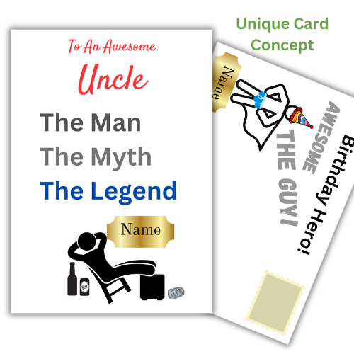 This image shows the Bare Cards 'The Man, The Myth, The Legend' Birthday Card for Uncle. The Caption reads 'To an awesome Uncle The Man, the Myth, the Legend'. The picture on the card shows the silhouette of a man reclining on a chair with beer cans around him and his hands behind his head. There is a gold plaque where the personalised name is written.
Behind is the hilariously illustrated posting cover with captions 'Birthday Hero! Awesome. The Guy!' also personalised.