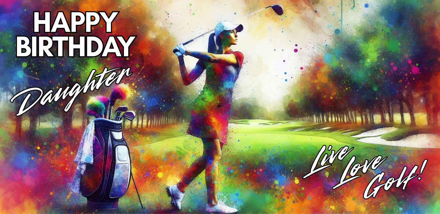 Bare Cards self-sealing Trifold birthday card for daughter golfer featuring woman taking a swing on a golf course background of rainbow paint splatters and the text "Happy Birthday Daughter, Live Love Golf!".