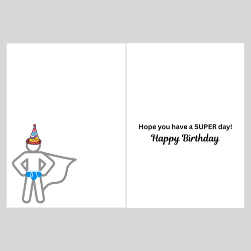 The images shows the inside pages of the Bare Cards Man, Myth, Legend Ranges. the picture on the left shows the outline of a man with cape flowing from behind him. He is wearing blue underpants and a rainbow clown hat. The verse on the right hand page reads 'Hope you have a SUPER day! Happy Birthday'.