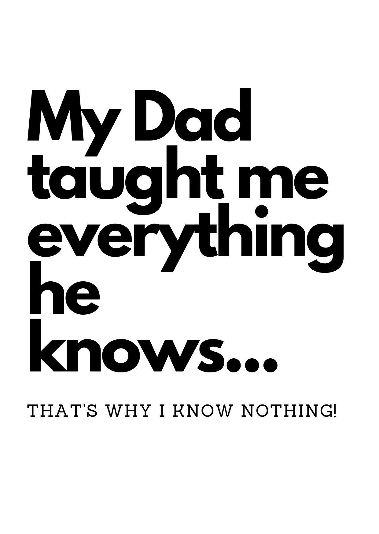 Funny Father's Day Card For Dad's That Know Everything