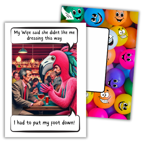Image show the front of the Bare Cards Giggle Balls Humour Range 'Famingo'. The illustration shows two men sitting in a pub having a drink. One is dressed in a suit and the other in a bright pink flamingo costume. The caption reads 'My wife said she didn't like me dressing this way. I had to put my foot down!'
Behind this is the image of the vibrantly coloured Giggle Balls posting page with multioloured plastic balls on it.