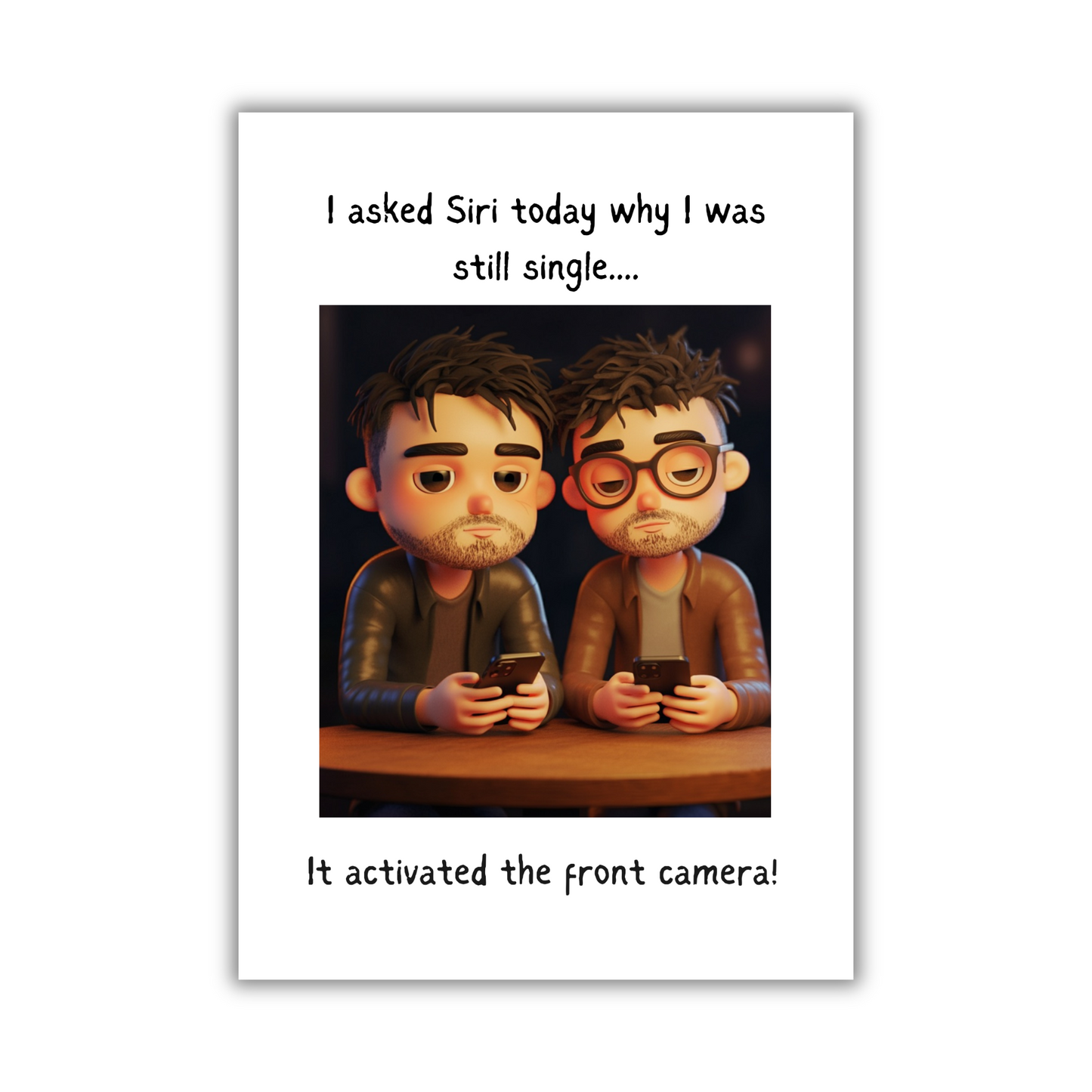 Image shows the Bare Cards Giggle Balls Humour Range 'Siri Joke'. The illustration shows two men looking glum and sitting down using their phones. The caption reads 'Iasked Siri today why I was still single.... It activated the front camera!'