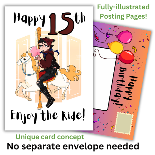 The image shows the front of the Bare Cards 15th Birthday card perfect for the goth girl. Picture on card shows a gothic girl in black and burgandy on a merry-go-round holding candy floss and looking very grumpy. The Caption reads "Happy 15th. Enjoy the Ride!"
Behind the card is an image of the posting page, which is orange and purple, covered in confetti and features three balloons, an address box and a place to put stamp.