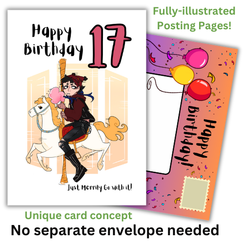 The image shows the front of the Bare Cards 17th Birthday card perfect for the goth girl. Picture on card shows a gothic girl in black and burgandy on a merry-go-round holding candy floss and looking very grumpy. The Caption reads "Happy Birthday 17th. Just Merrily Go with it!"
Behind the card is an image of the posting page, which is orange and purple, covered in confetti and features three balloons, an address box and a place to put stamp.