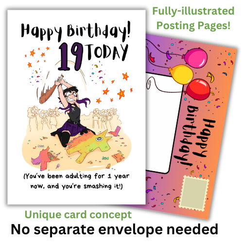 The image shows the front of the Bare Cards 19th Birthday card perfect for the goth girl. Picture on card shows a gothic girl in black and purple about to smash a pinata with all her might whilst startled party goers look on. The caption reads "Happy Birthday! 19 Today. You've been adulting for 1 year now, and you're smashing it!"
Behind the card is an image of the posting page, which is orange and purple, covered in confetti and features three balloons, an address box and a place to put the stamp.
