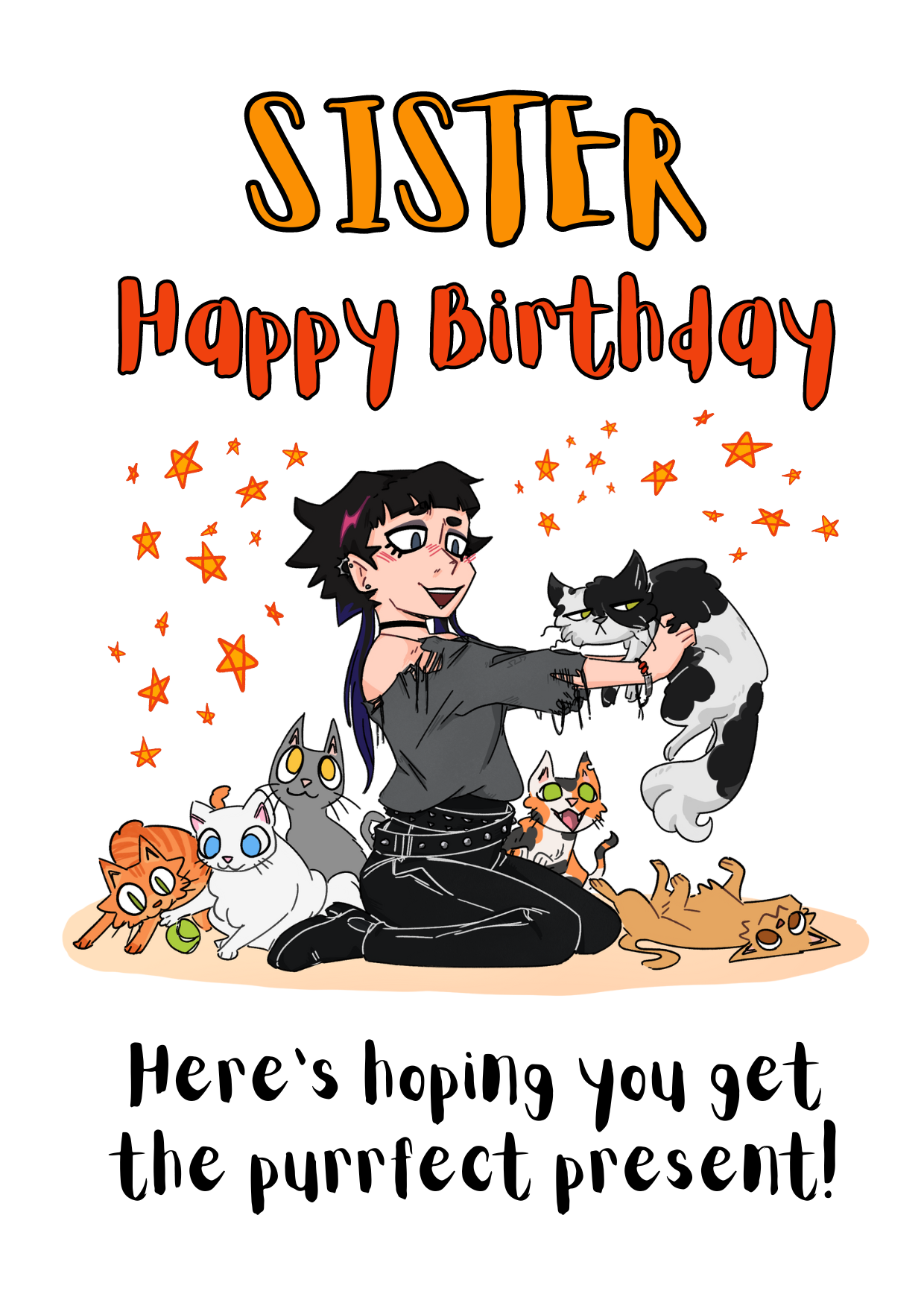 The image shows the front of the Bare Cards Sister Birthday card perfect for the goth girl. Picture on card shows a gothic girl in black and grey holding up a grumpy black and white cat that she has chosen over all the other happy and playful kittys. The Caption reads "Sister Happy Birthday. Here's hoping you get the purrfect present!"