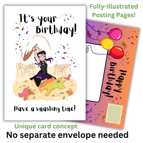 The image shows the front of the Bare Cards Open Birthday card perfect for the goth girl. Picture on card shows a gothic girl in black and purple about to smash a pinata with all her might whilst startled party goers look on. The caption reads "It's your Birthday. Have a smashing time!"
Behind the card is an image of the posting page, which is orange and purple, covered in confetti and features three balloons, an address box and a place to put the stamp.