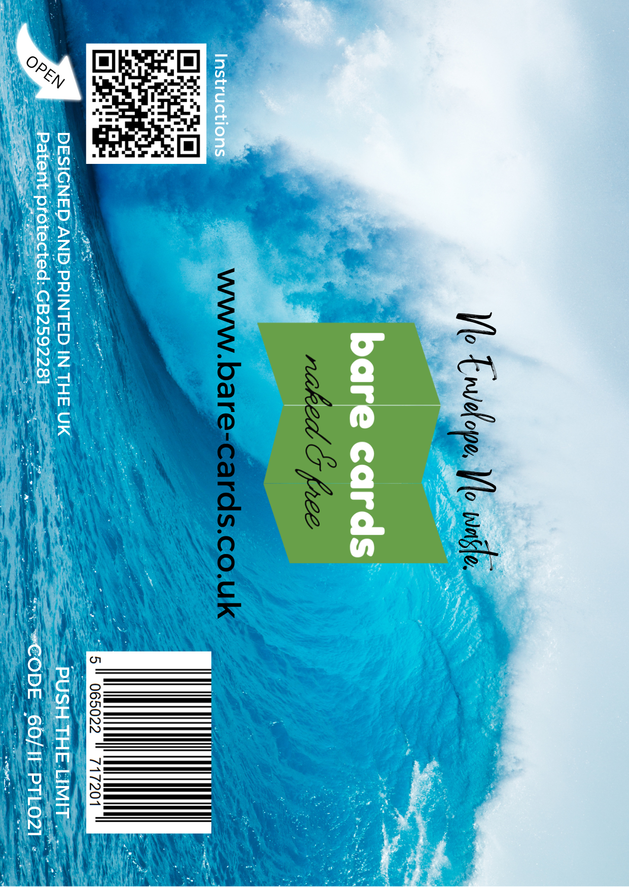 Image shows the front posting cover for the Bare Cards Push the Limit Tri-fold Water Sports Birthday Cards showing a full colour image of a large sea wave.
The Bare Cards logo is in the centre. There is also a QR Code to scan for instructions and a barcode for retail.
The Bare Cards Patent Number and SKU for the card is also displayed.