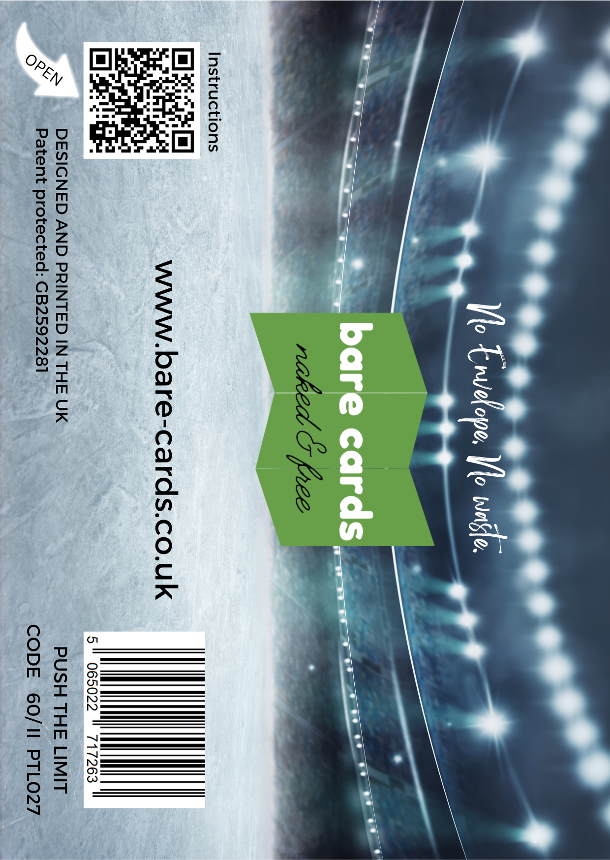Image shows the front posting cover for the Bare Cards Push the Limit Tri-fold Ice Sports Birthday Cards showing a full colour image of an ice rink.
The Bare Cards logo is in the centre. There is also a QR Code to scan for instructions and a barcode for retail.
The Bare Cards Patent Number and SKU for the card is also displayed.