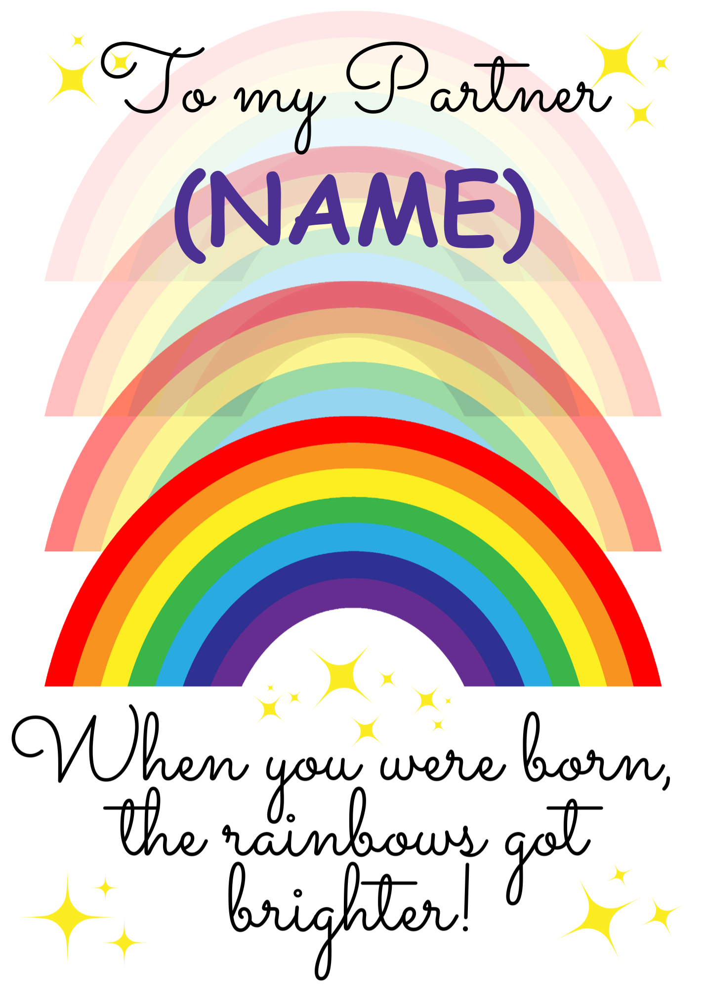 A personalised and colorful birthday card for Partner featuring rainbows and the text 'When you were born, the rainbows got brighter!'