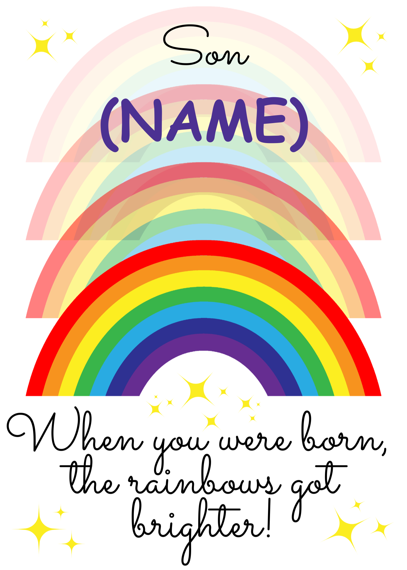 A personalised and colorful birthday card for Son featuring rainbows and the text 'When you were born, the rainbows got brighter!'
