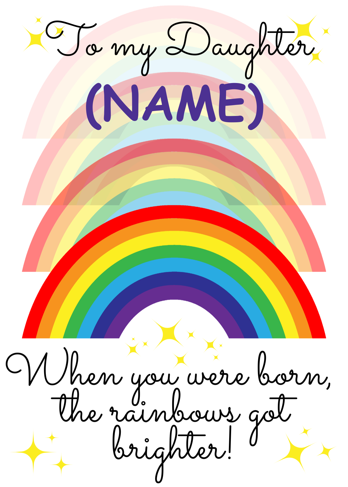 A personalised and colorful birthday card for Daughter featuring rainbows and the text 'When you were born, the rainbows got brighter!'