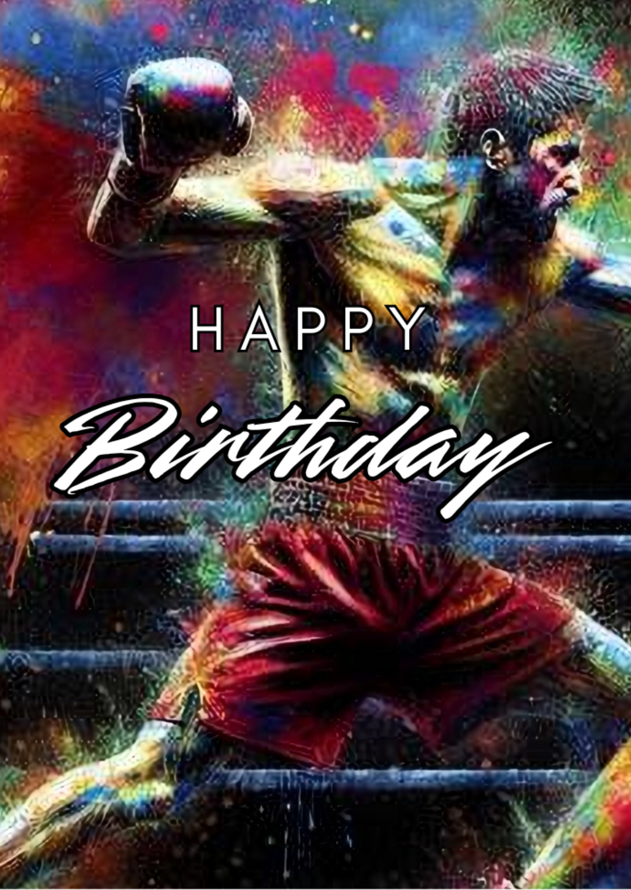 Trifold Male Boxing Birthday Card from the Push the Limit Range. Image shows the front page of the card with male boxer in red shorts drawing his right arm back for a punch with a concentrated, determined look on his face and a background of colourful paint splatters. The caption reads 'Happy Birthday'.