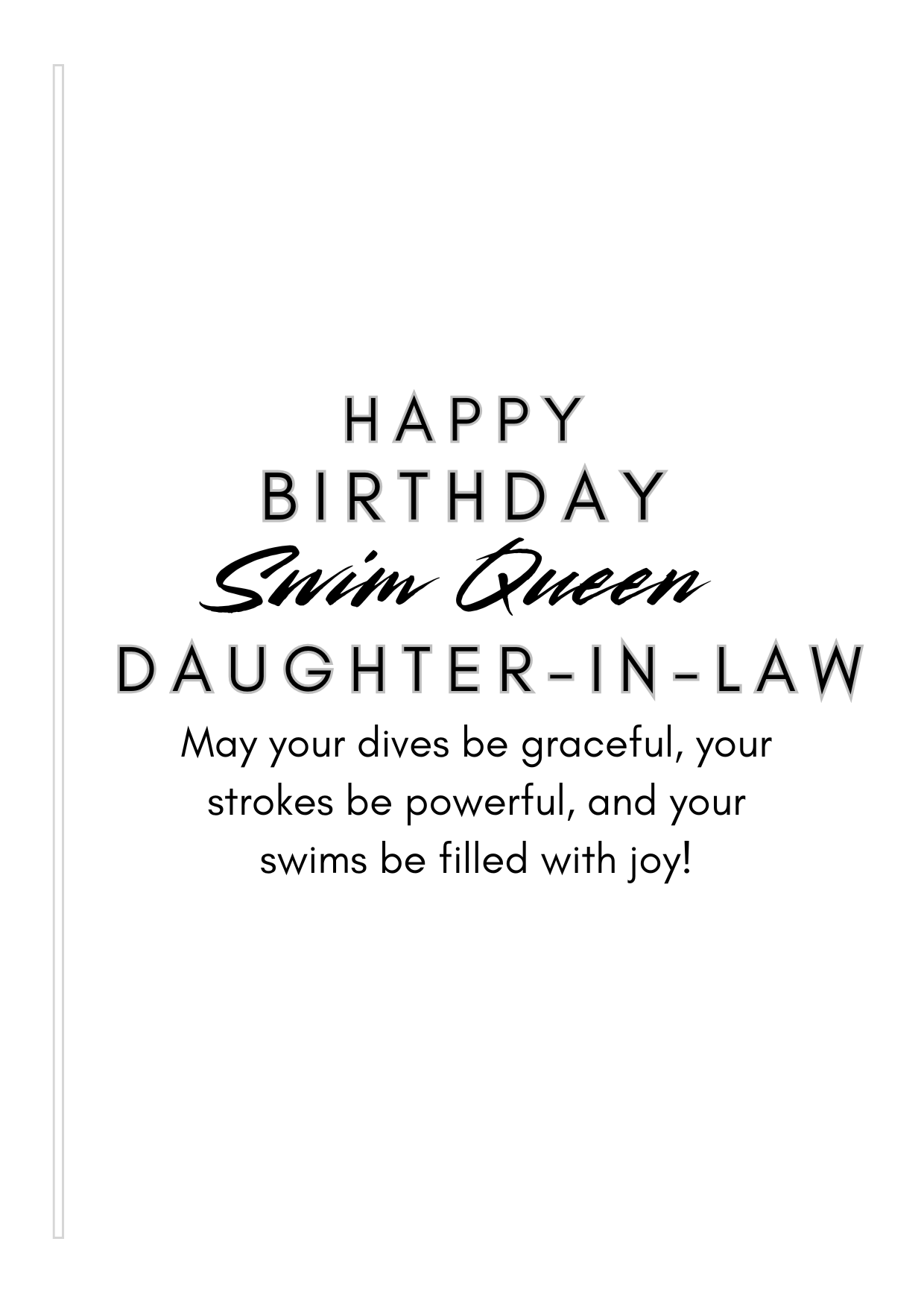 Birthday card insert verse with text 'Happy Birthday Swim Queen Daughter-in-Law. May your dives be graceful, your strokes be powerful, and your swims be filled with joy!' on a white background.