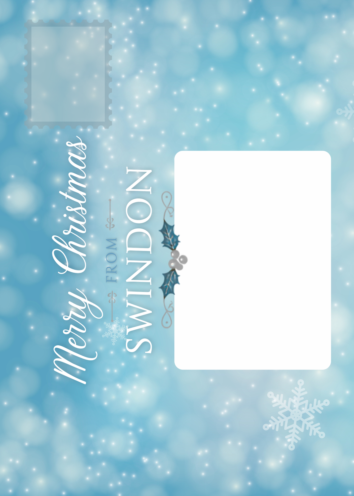 A festive Christmas greeting card template with a light blue bokeh background, white snowflakes, and the text 'Merry Christmas FROM SWINDON' alongside a blank photo box and a decorative holly accent.