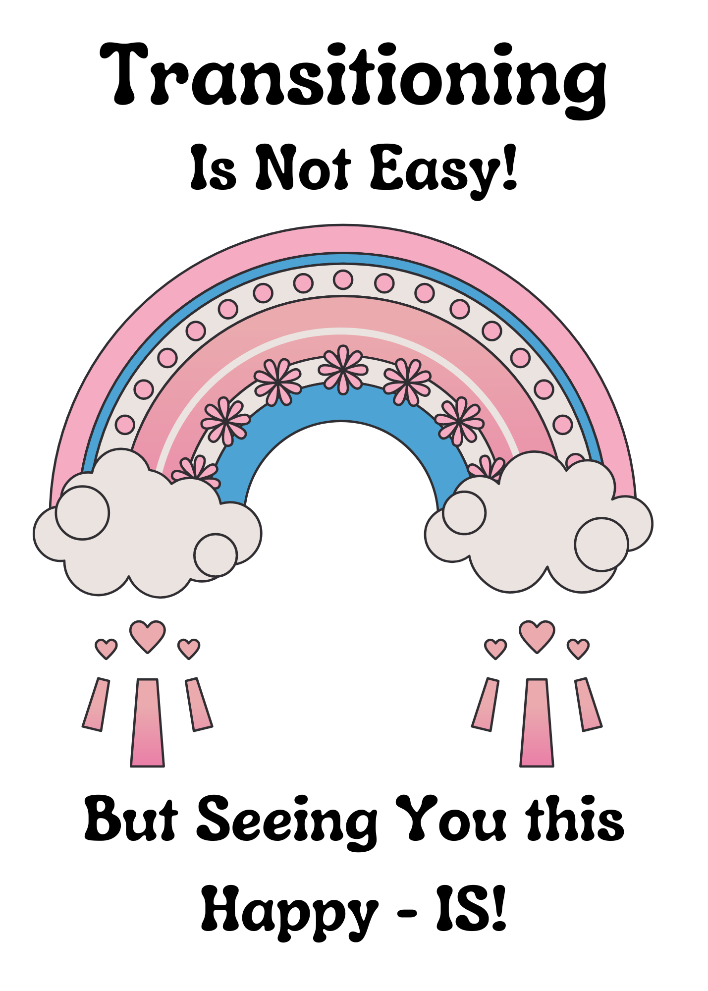Transitioning Encouragement Card. Sending Love During This Difficult Time