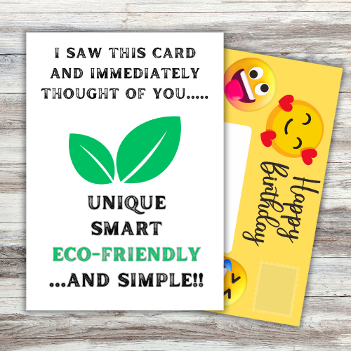 Image shows front of card which reads 'I saw this card and immediately thought of you.... Unique, smart, eco-friendly... and simple!!!' with a picture of two green leaves. Yellow fully-illustrated Front posting page is sticking out behind card.