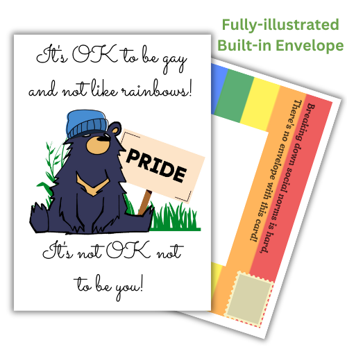 It's OK to be gay and not like rainbows Birthday Card for LBT Friend
