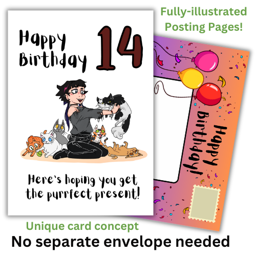 The image shows the front of the Bare Cards 14th Birthday card perfect for the goth girl. Picture on card shows a gothic girl in black and grey holding up a grumpy black and white cat that she has chosen over all the other happy and playful kittys. The Caption reads "Happy Birthday 14. Here's hoping you get the purrfect present!"
Behind you can see the built-in posting page for the card which is orange and purple with confetti and balloons and the caption 'Happy Birthday'. 