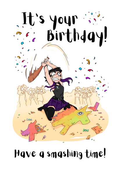 The image shows the front of the Bare Cards Open Birthday card perfect for the goth girl. Picture on card shows a gothic girl in black and purple about to smash a pinata with all her might whilst startled party goers look on. The caption reads "It's your Birthday. Have a smashing time!"