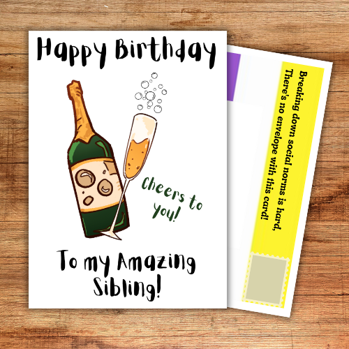 Amazing Gender Neutral Sibling Birthday Card featuring Champagne from a proud brother or sister.