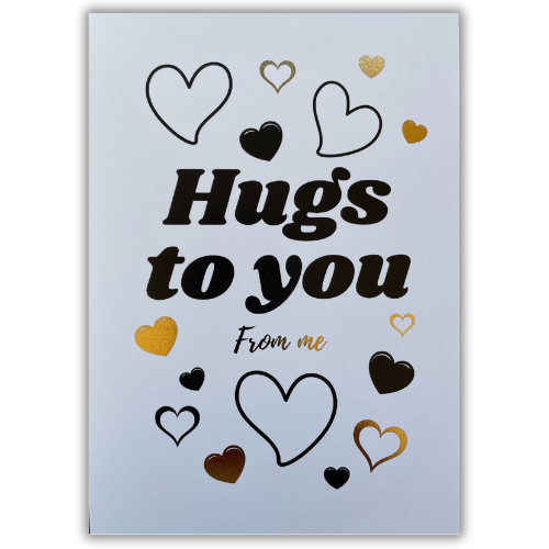 Hugs to you From me