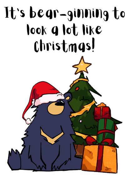 Cute Christmas Card  - It's Bear-ginning to Look a Lot Like Christmas