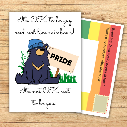 It's OK to be gay and not like rainbows Birthday Card for LBT Friend