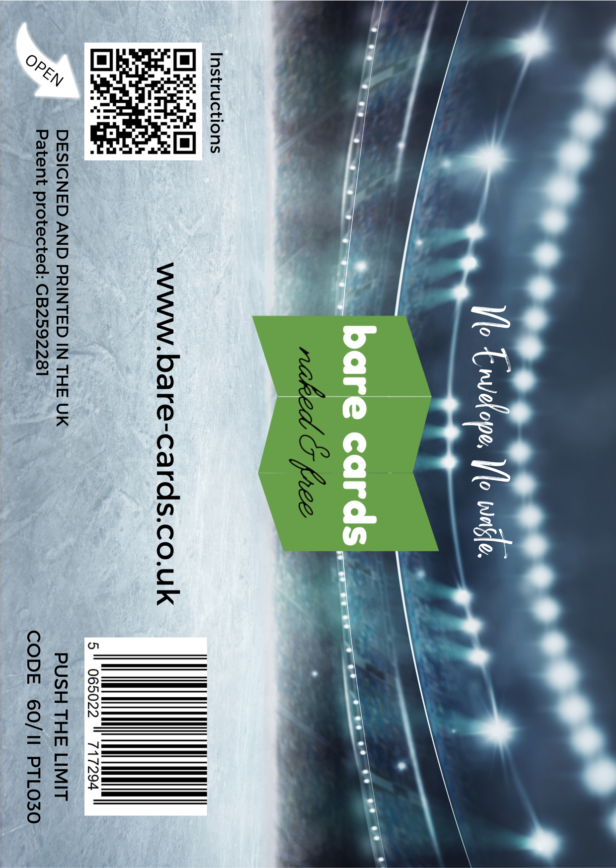 Image shows the front posting cover for the Bare Cards Push the Limit Tri-fold Ice Sports Birthday Cards showing a full colour image of an ice rink.
The Bare Cards logo is in the centre. There is also a QR Code to scan for instructions and a barcode for retail. 
The Bare Cards Patent Number and SKU for the card is also displayed. 