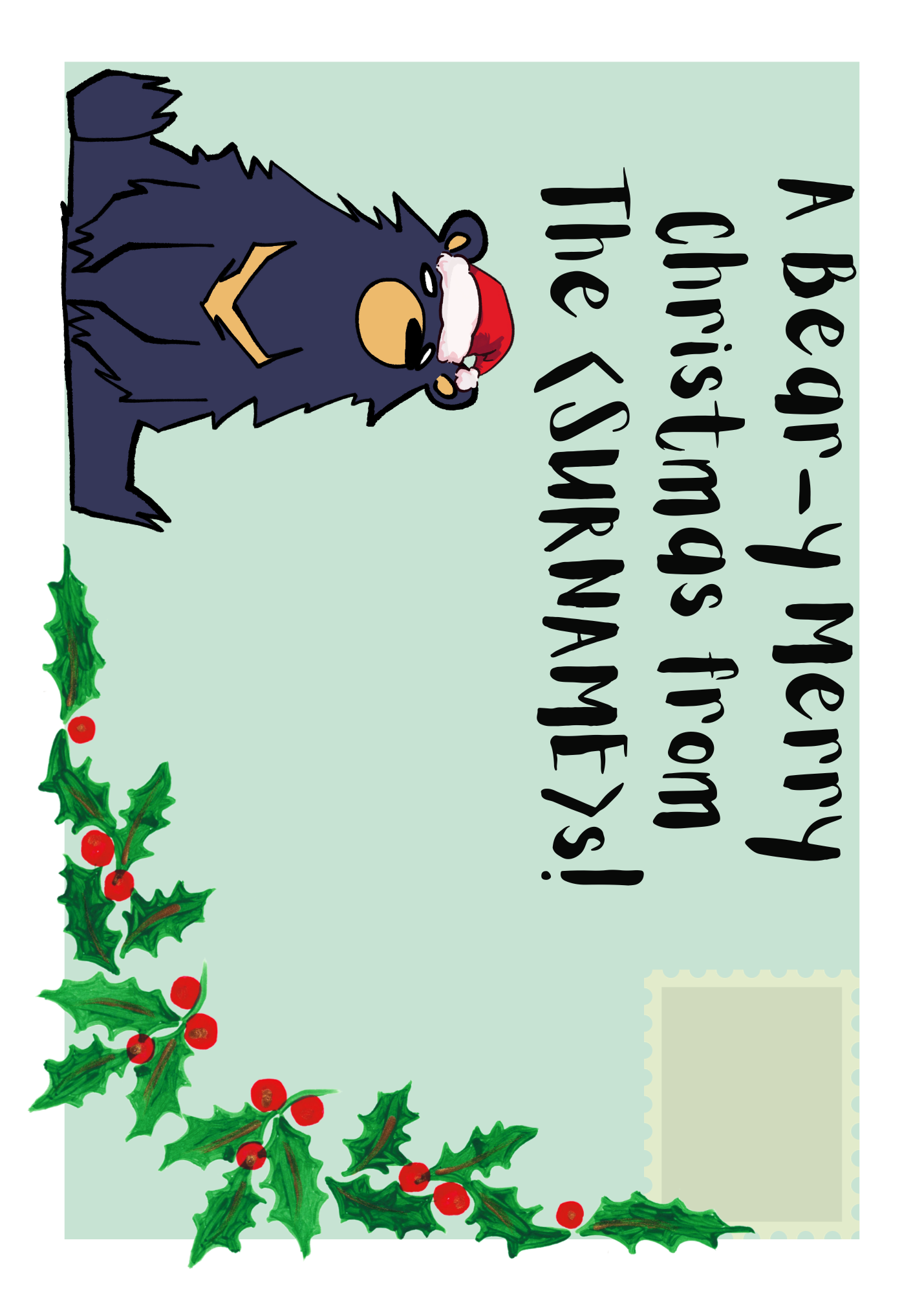 Personalized front of inky bead Christmas envelope with green background, a sitting bear wearing a Christmas hat, some Holly and the words a bear-y merry Christmas from <surname >