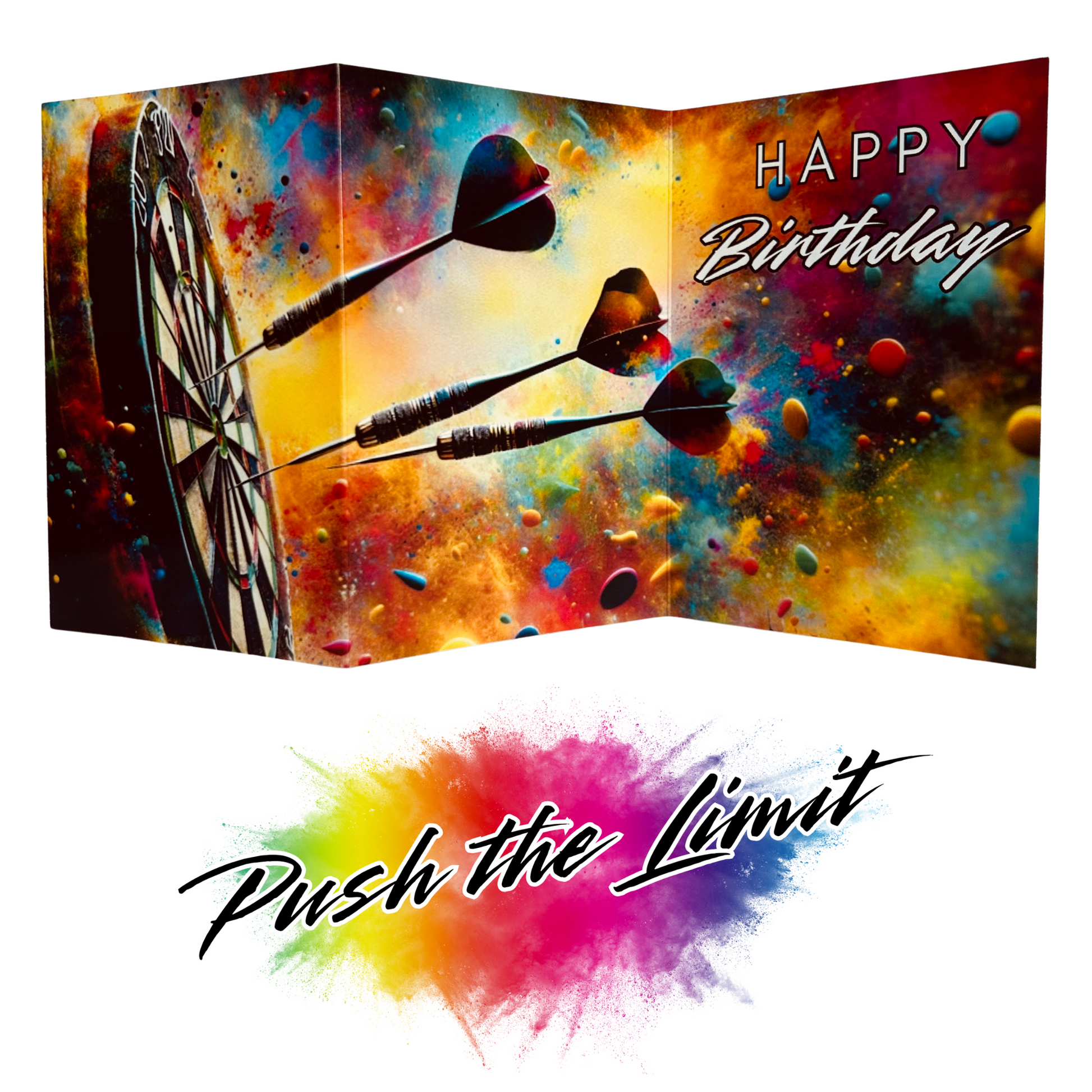 Main product image shows all three leaves of the trifold birthday card for Darts. Card shows a dart board on the left hand leaf of the card with three darts flying towards it filling the middle leaf  on a background of colourful paint splatters emerging. The caption is on the right hand leaf on the card and reads 'Happy Birthday'. Beneath this is the Push the Limit logo with the words displayed on a multicoloured paint splatter.