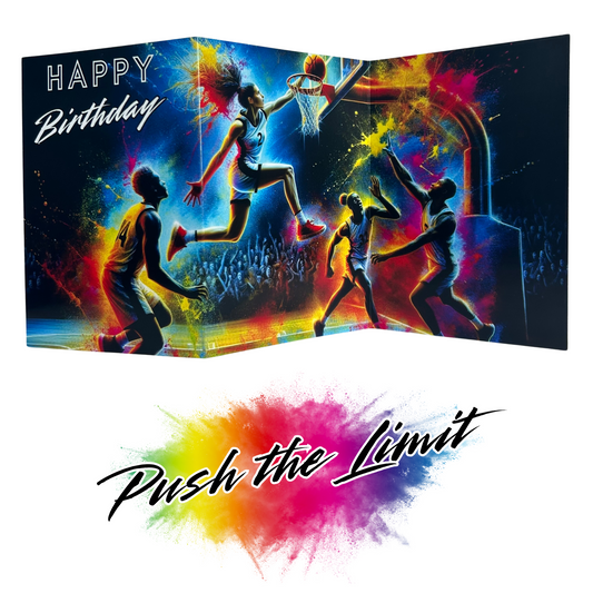 Main product image shows all three leaves of the trifold birthday card for Female Basketball. Card shows a woman in basketball gear leaping to perform a slam dunk into the net whilst three other players watch on with the crowd cheering in the background all on a black background with an explosion of colourful paint splatters emerging from behind them. The caption on the card reads 'Happy Birthday'. Beneath this is the Push the Limit logo with the words displayed on a multicoloured paint splatter.