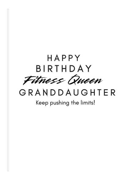 Bare Cards Female Gym Birthday card Insert Verse with the text "Happy Birthday Fitness Queen Granddaughter. Keep pushing the limits!" on a white background 
