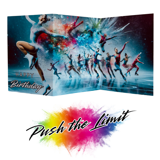 Main product image shows all three leaves of the trifold birthday card for Female Ice skating. Card shows a main female ice skater in white skating dress and boots dancing to the left of the trifold with a large group of other dancers jumping and dancing behind and to the right with an explosion of ice and colourful paint splatters emerging from behind them. The caption on the card reads 'Happy Birthday'. Beneath this is the Push the Limit logo with the words displayed on a multicoloured paint splatter.