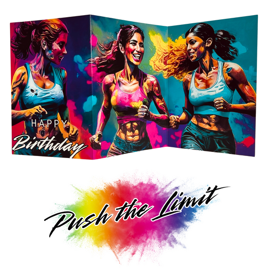 Main product image shows all three leaves of the trifold birthday card for female runner. Card shows three female runners jogging, in running gear with happy, smiling faces on a colourful background of paint splatters. The caption on the card reads 'Happy Birthday'. Beneath this is the Push the Limit logo with the words displayed on a multicoloured paint splatter.