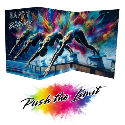 Main product image shows all three leaves of the trifold birthday card for female swimmer. Card shows four female swimmers diving into a laned swimming pool on a background of colourful paint splatters. The caption on the card reads 'Happy Birthday'. Beneath this is the Push the Limit logo with the words displayed on a multicoloured paint splatter.