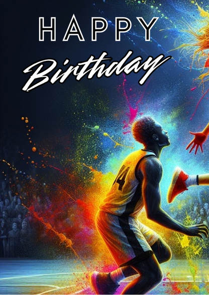 Trifold Female Basketball Birthday Card from the Push the Limit Range. Image shows the front page of the card with male basketball player looking up towards the net on a basketball court with a background of colourful paint splatters. The caption reads 'Happy Birthday'.