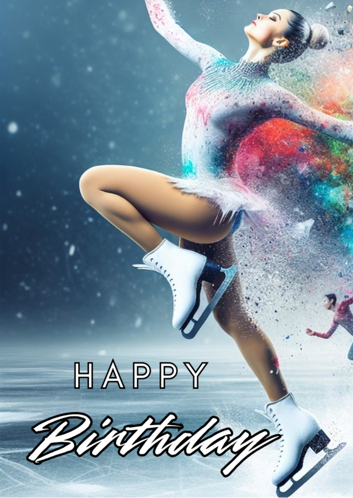 Trifold Female Ice Skater Birthday Card from the Push the Limit Range. Image shows the front page of the card with female ice skater in white competition dress sating across ice in white skated and hair in a bun on a background of colourful paint splatters. The caption reads 'Happy Birthday'.