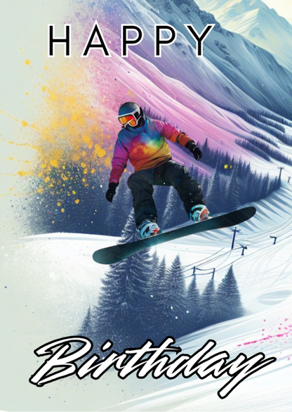 Trifold Snowboarding Birthday Card from the Push the Limit Range. Image shows the front page of the card with snowboarder jumping high over snowy ski scene with trees, ski life and mountains on a background of colourful paint splatters. The caption reads 'Happy Birthday'.