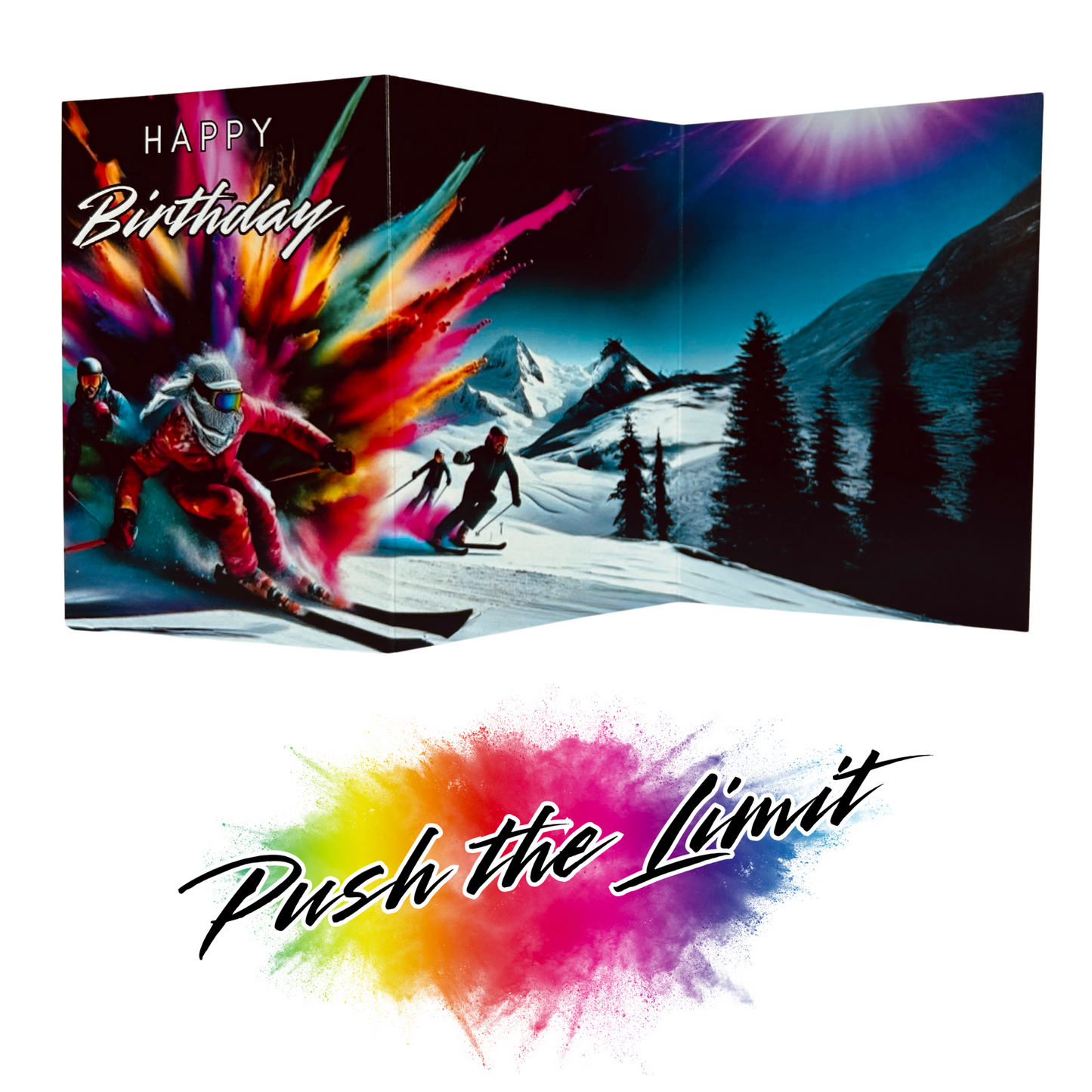 Main product image shows all three leaves of the trifold birthday card for Skiing. Card shows a stunning mountainous ski scene and on the left leaf a skier is speeding over the ice with three other skiers behind and an explosion of colourful paint splatters emerging from behind them. The caption on the card reads 'Happy Birthday'. Beneath this is the Push the Limit logo with the words displayed on a multicoloured paint splatter.
