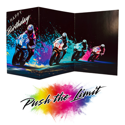 Main product image shows all three leaves of the trifold birthday card for 
Superbikes. Card shows four Superbikes speeding to cross the finish line on a black background with colourful paint splatters. The caption on the card reads 'Happy Birthday'.
Beneath the card is the Push the Limit Logo