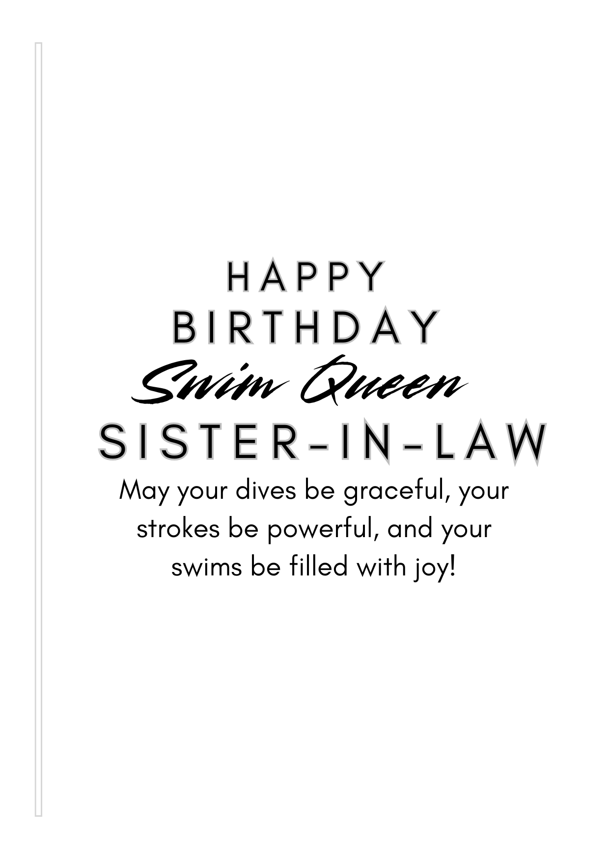 Birthday card insert verse with text 'Happy Birthday Swim Queen Sister-in-Law. May your dives be graceful, your strokes be powerful, and your swims be filled with joy!' on a white background.