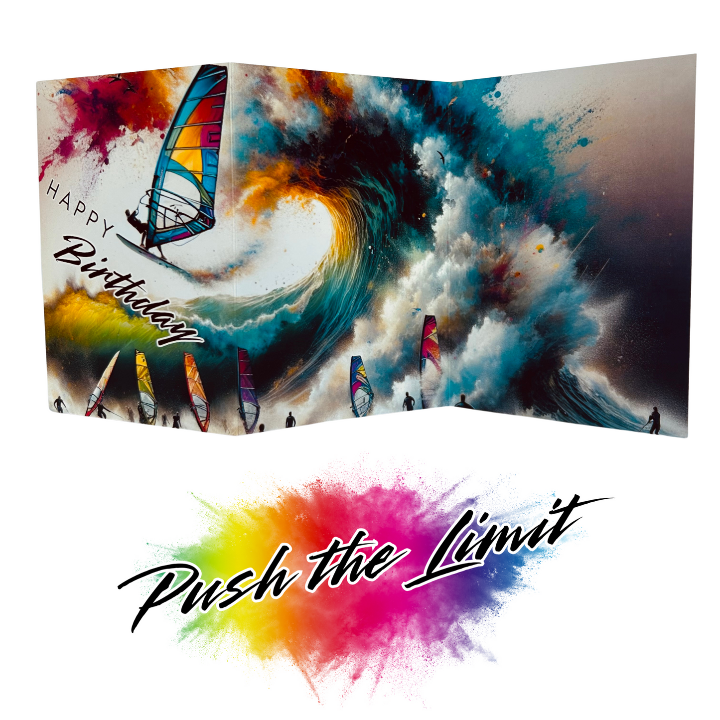 Main product image shows all three leaves of the trifold birthday card for Windsurfing. Card shows a main windsurfer with colourful sail riding an enormous multicoloured wave whilst other windsurfers watch on. The caption on the card reads 'Happy Birthday'. Beneath this is the Push the Limit logo with the words displayed on a multicoloured paint splatter.