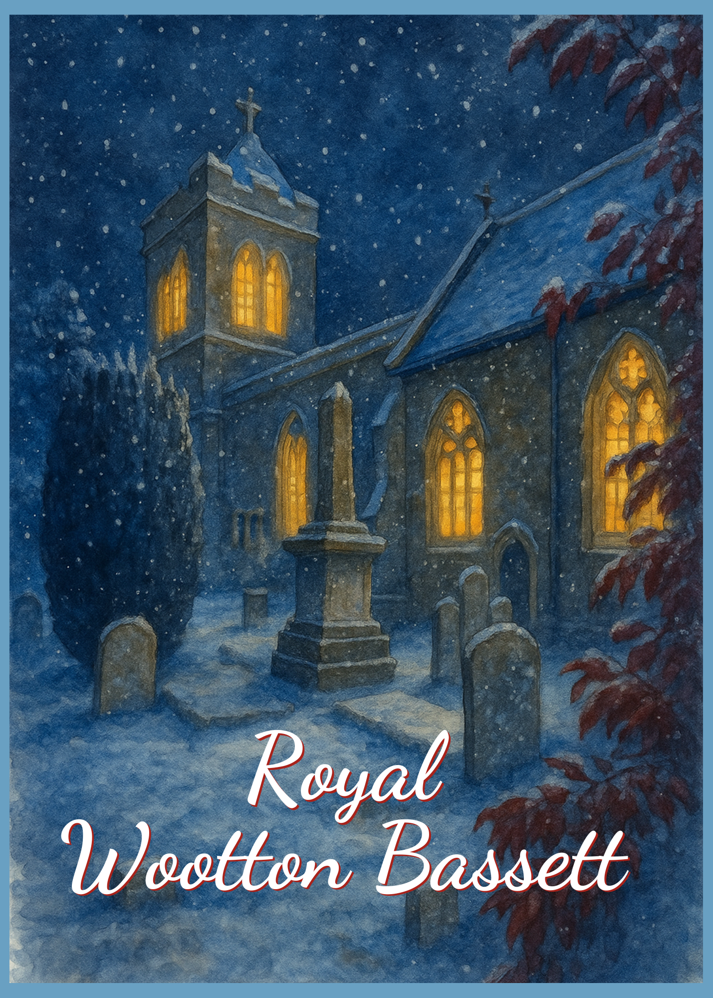 A Christmas card featuring a snowy night scene of St Bartholomew's church with glowing windows, gravestones in the foreground, and the text 'Royal Wootton Bassett' in white script at the bottom.