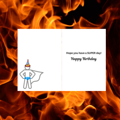 Image shows the insert of the card. Caption reads Hope you have a SUPER day! Happy Birthday and a man with a clown hat and blue underpants with a cape is shown.