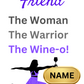 Front of the Friend Warrior Woman Wine-o Birthday Card featuring woman doing warrior yoga pose holding a wine glass with personalised name in gold plaque