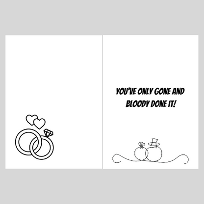 Wedding Humour Card - Finally You've Only gone and Bloody Done it!